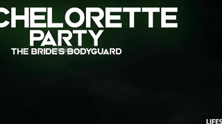 LifeSelector Leya Desantis And Angelika Grays The Bachelorette Party The Brides Bodyguard PP