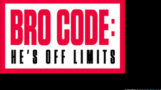 Bro Code He's Off Limits